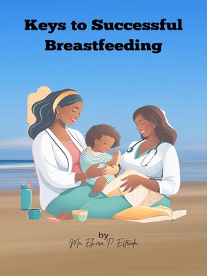 cover image of Keys to Successful Breastfeeding